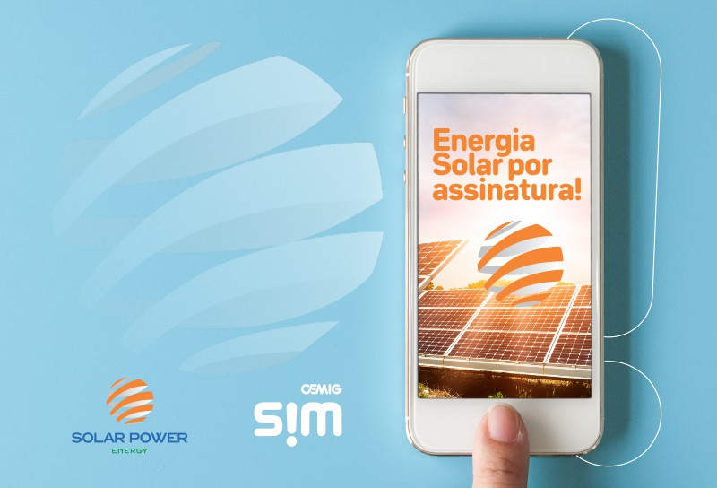 Energia solar por assinatura - Parceria Cemig SIM Solar Power Energy